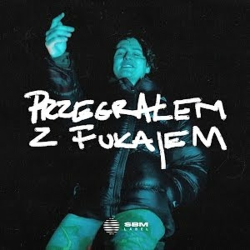 Fukaj & charlie moncler - PRZEGRAŁEM Z FUKAJEM