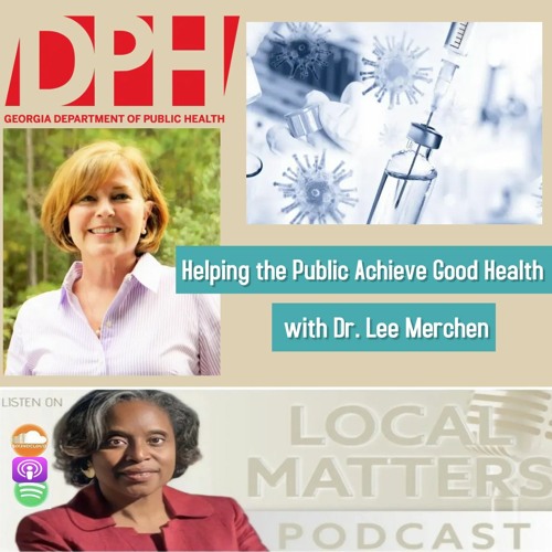 Helping the Public Achieve Good Health with Dr. Lee Merchen