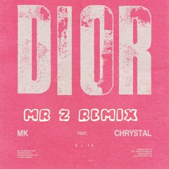 MK - DIOR (MR Z REMIX)