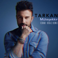 Tarkan - Müteşekkir (Serdar Kirgiz Remix) #AfroHouse (Free Down)
