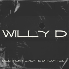 Destrukt Events DJ CONTEST - WILLY D WINNING ENTRY