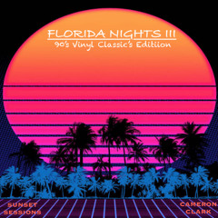 Ep. 97 " Florida Nights 3" 90s Vinyl Classic's Edition (Florida Breakbeat,Breakbeat,Old School Breaks)