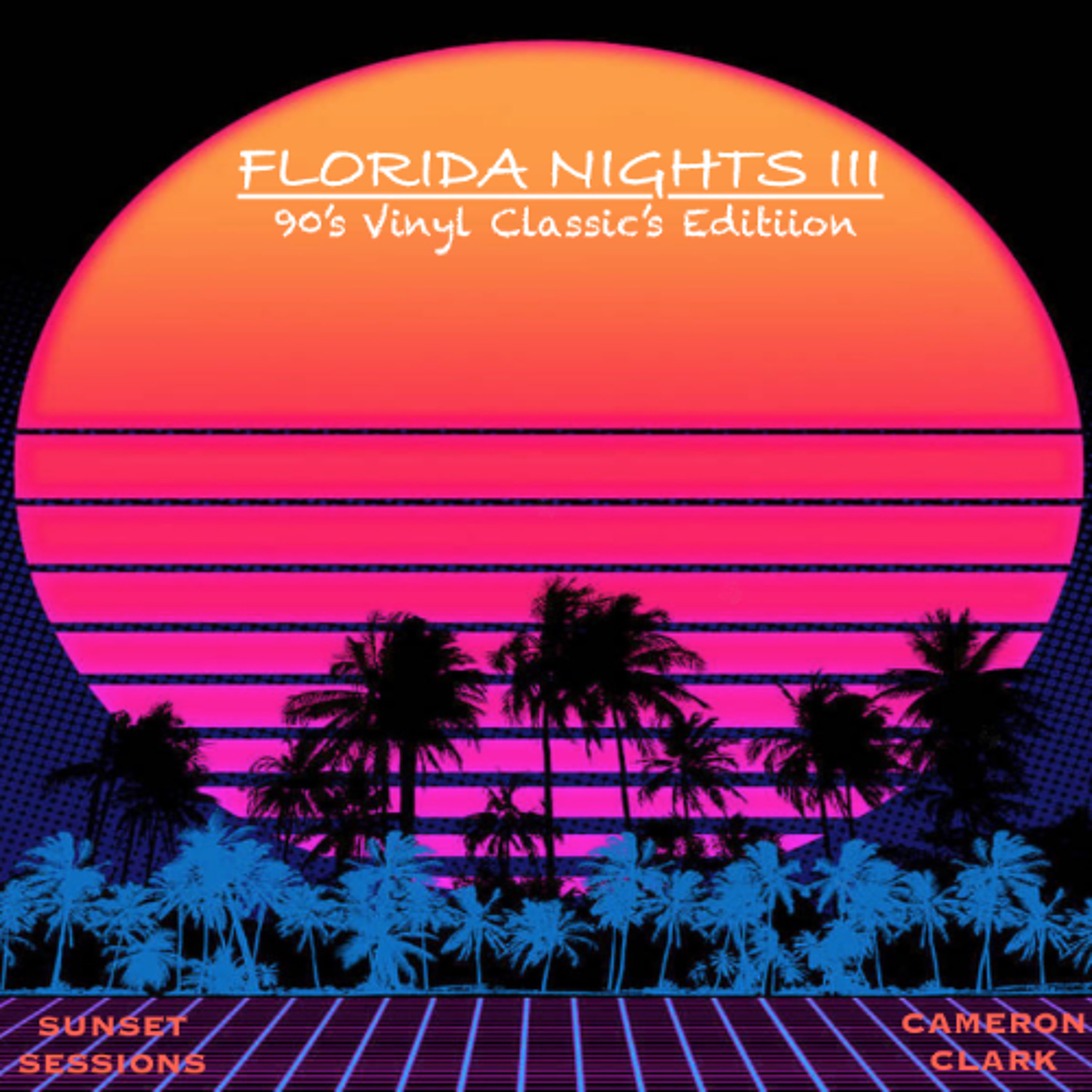 Ep. 97 " Florida Nights 3" 90s Vinyl Classic's Edition (Florida Breakbeat,Old School Breaks) episode artwork