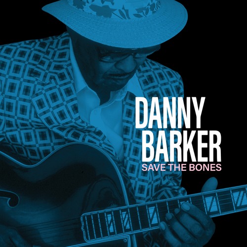 "Save The Bones" - Danny Barker