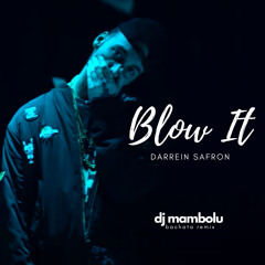 Blow It  - (bachata remix) Darrein Safron Produced by Dj Mambolu