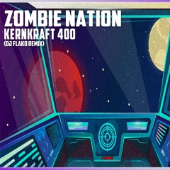 Zombie Nation - Kernkraft 400 (DJ FLAKO Remix)