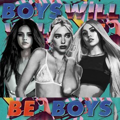 Dua Lipa - Boys Will Be Boys ft. Selena Gomez, Ava Max