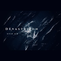 Evin a’k - Devastation