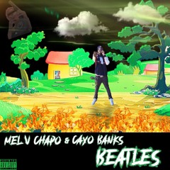 Mel V Chapo + Cayo Banks - Beatles (Prod. Nomiraymember) [DJ BANNED EXCLUSIVE]
