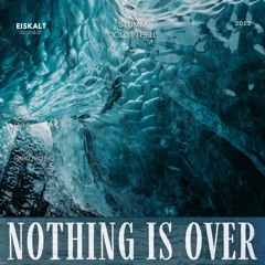 Nothing is over - Stumm [FREE DL]