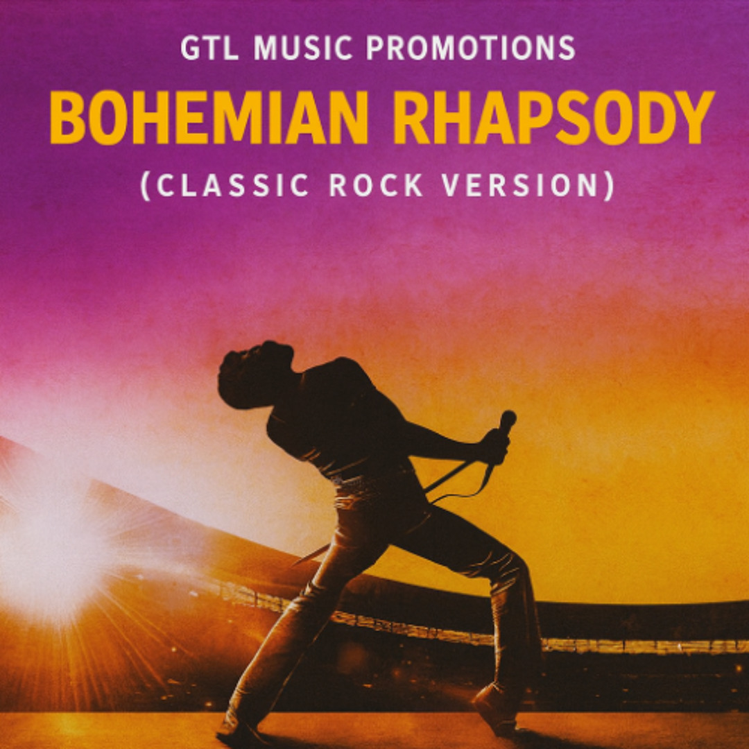 Stream Bohemian Rhapsody (Classic Rock Version) by GTL Music Promotions ...