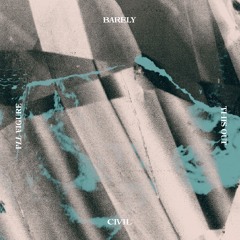 Barely Civil - "North Newhall"