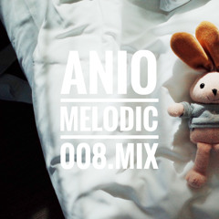 Anio Melodic 008 mix