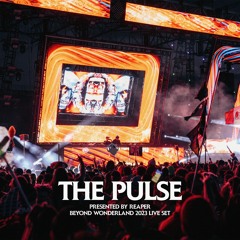 THE PULSE #026 (BEYOND WONDERLAND 2023 LIVE SET)