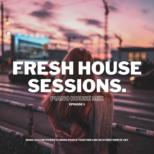 James_OHea - Fresh House Sessions. | Piano House Mix | Episode 1 | Spinnin'  Records