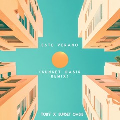 Este Verano (Sunset Oasis Remix)