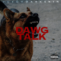 Dawg Talk (Prod.BeatsBySav)