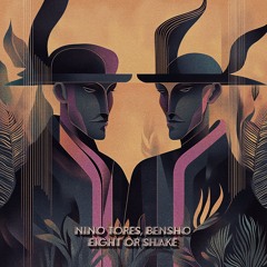 Nino Tores, Bensho - Eight or Shake [Magician On Duty]
