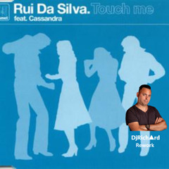 Rui da Silva - Touch Me (DjRichard Rework)