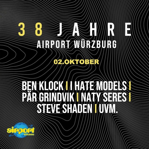 Mantraa. @ 38 Jahre Airport Geburtstag w/ I Hate Models, Ben Klock, Steve Shaden