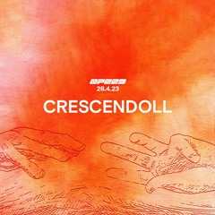 Cresendoll  | Live from SPEED 速度 | 28.04.2023 |038