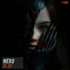 MËRO - So Shy