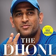 Access PDF 📃 The Dhoni Touch: Unravelling the Enigma that is Mahendra Singh Dhoni by