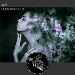 RN7 - Born In The Club