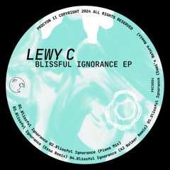Lewy C - Blissful Ignorance