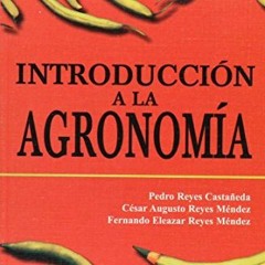 READ PDF ✔️ Introduccion a la agronomia/ Introduction to Agronomy (Spanish Edition) b