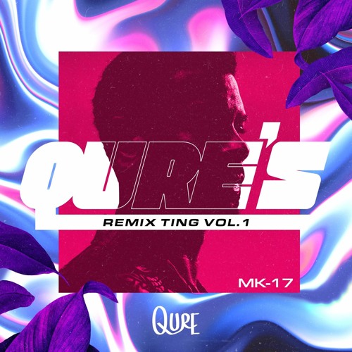 MK - 17 (QURE REMIX TING)