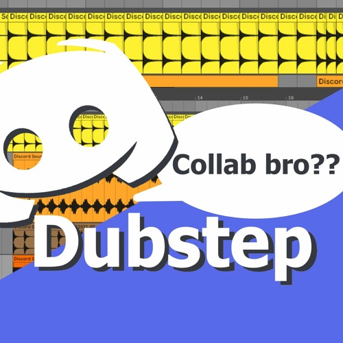 Dubstep Out Of Discord Sounds - DaniMusiX