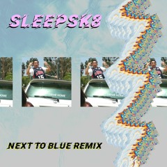 Sleepsk8 - Drive Home (Next To Blue Remix)