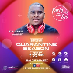 DJ LYRIKS LIVE AT SHUTDOWN FRANCHISE FACEBOOK PAGE [MAY 22nd 2020]