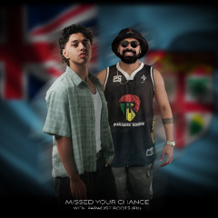 Myshaan & Paradise Rootz - Missed Your Chance (Fijian Version)