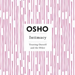 [FREE] EPUB 💛 Intimacy: Trusting Oneself and the Other by  Osho Osho [EPUB KINDLE PD