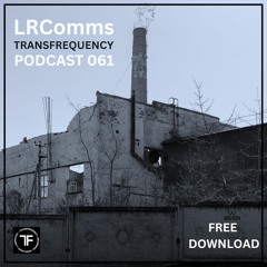 TransFrequency Podcast 061 - LRComms (free download)