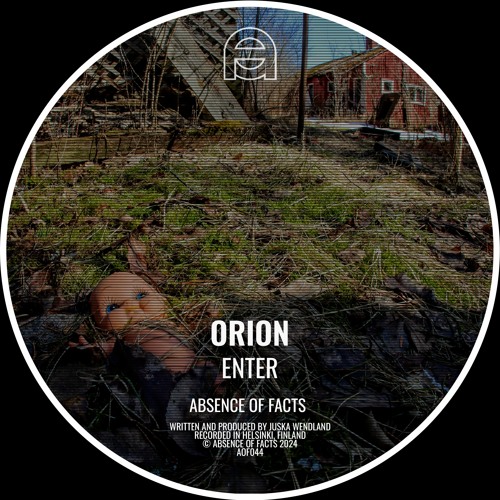 FREE DOWNLOAD: Orion - Enter [Absence Of Facts]