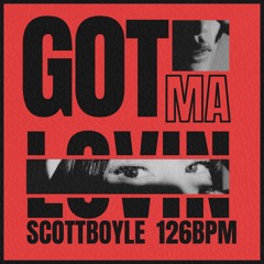 Got Ma Lovin - Scott Boyle