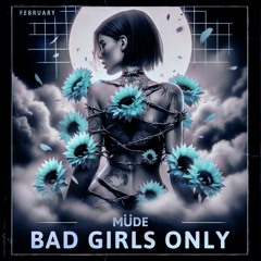 BAD GIRLS ONLY - FEBRUARY