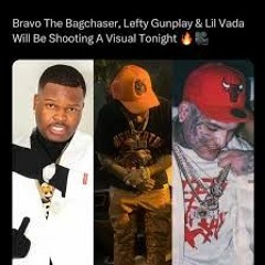 Bravo The BagChaser, Lefty GunPlay, &  Lil Vada - Fuck You