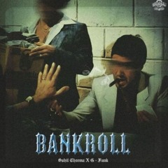 BANKROLL - Sahil Cheema