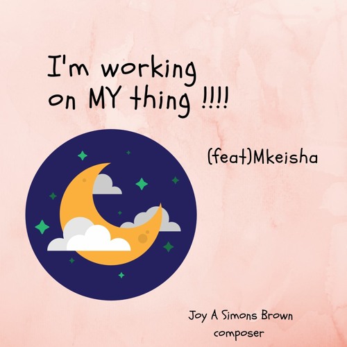 I'm Working On My Thing