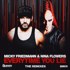 Micky Friedmann & Nina Flowers - Everytime You Lie (Toy Armada Remix)