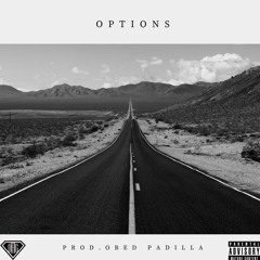 Options ft. Obed Padilla