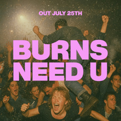 NEED U (Out July 25th)