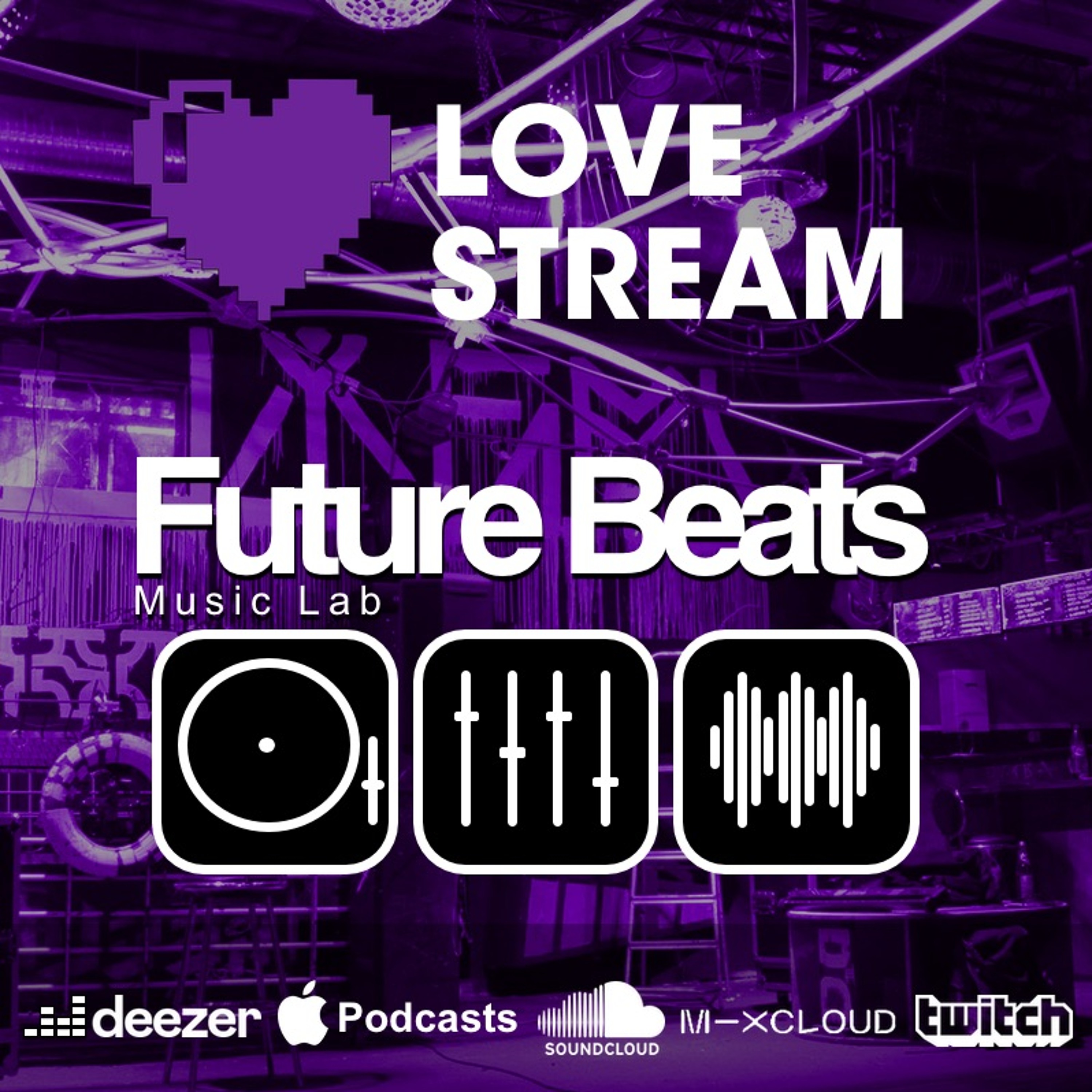 LOVE STREAM | Future Beats Music Lab