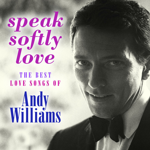 Stream Andy Williams | Listen to Speak Softly Love: The Best Love Songs of Andy  Williams playlist online for free on SoundCloud