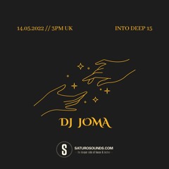 Into Deep (EP #015) Guest Mix by DJ Joma