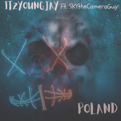 POLAND - ITZYOUNGJAY (Ft. SKYtheCameraGuy)